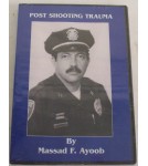 Post Shooting Trauma - DVD - by Massad Ayoob